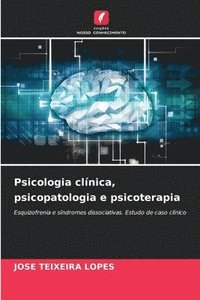bokomslag Psicologia clnica, psicopatologia e psicoterapia