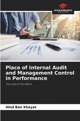 Place of Internal Audit and Management Control in Performance 1