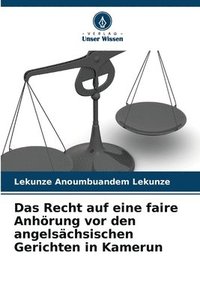 bokomslag Das Recht auf eine faire Anhrung vor den angelschsischen Gerichten in Kamerun