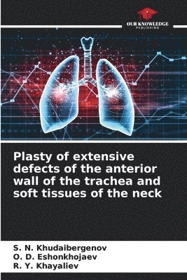 bokomslag Plasty of extensive defects of the anterior wall of the trachea and soft tissues of the neck