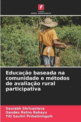 Educao baseada na comunidade e mtodos de avaliao rural participativa 1