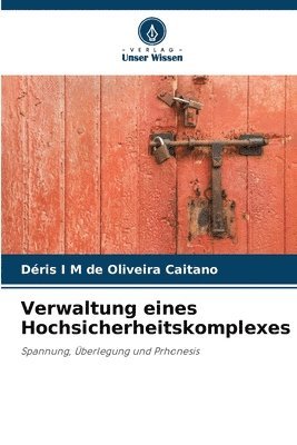 Verwaltung eines Hochsicherheitskomplexes 1