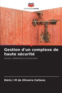 bokomslag Gestion d'un complexe de haute scurit