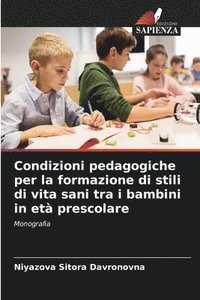 bokomslag Condizioni pedagogiche per la formazione di stili di vita sani tra i bambini in et prescolare