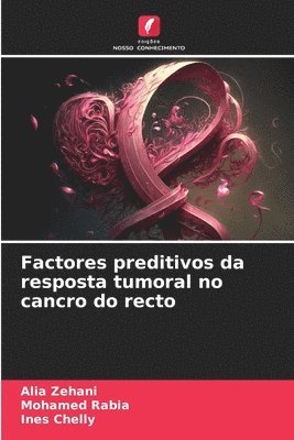 Factores preditivos da resposta tumoral no cancro do recto 1