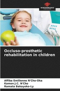 bokomslag Occluso-prosthetic rehabilitation in children