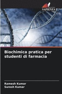 bokomslag Biochimica pratica per studenti di farmacia