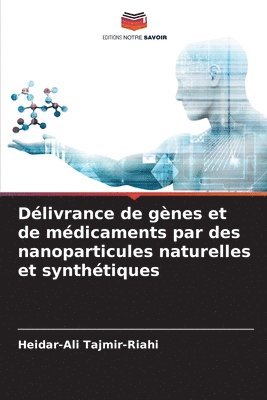 Dlivrance de gnes et de mdicaments par des nanoparticules naturelles et synthtiques 1