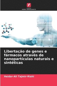 bokomslag Libertao de genes e frmacos atravs de nanopartculas naturais e sintticas