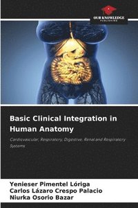 bokomslag Basic Clinical Integration in Human Anatomy