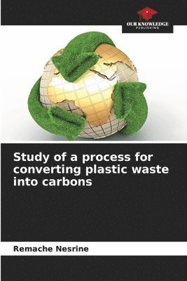 Study of a process for converting plastic waste into carbons 1