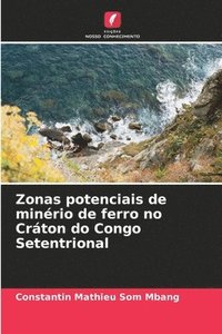 bokomslag Zonas potenciais de minrio de ferro no Crton do Congo Setentrional