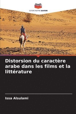 Distorsion du caractre arabe dans les films et la littrature 1