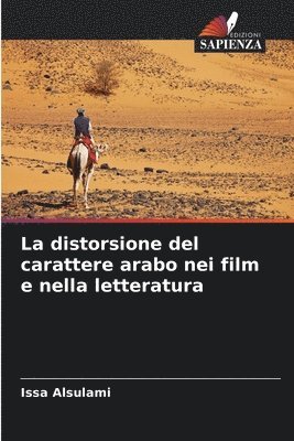 bokomslag La distorsione del carattere arabo nei film e nella letteratura