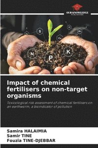 bokomslag Impact of chemical fertilisers on non-target organisms