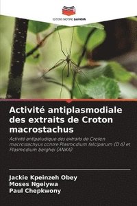 bokomslag Activit antiplasmodiale des extraits de Croton macrostachus