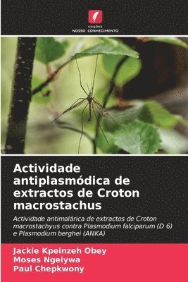 Actividade antiplasmdica de extractos de Croton macrostachus 1