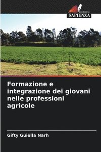 bokomslag Formazione e integrazione dei giovani nelle professioni agricole