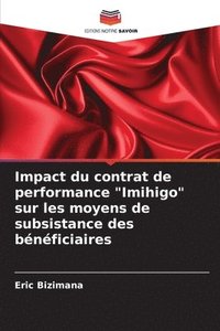 bokomslag Impact du contrat de performance &quot;Imihigo&quot; sur les moyens de subsistance des bnficiaires