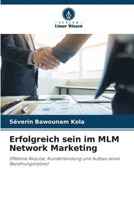 Erfolgreich sein im MLM Network Marketing 1