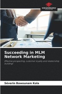 bokomslag Succeeding in MLM Network Marketing