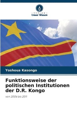 Funktionsweise der politischen Institutionen der D.R. Kongo 1