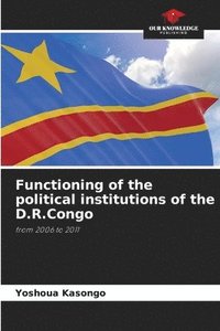 bokomslag Functioning of the political institutions of the D.R.Congo
