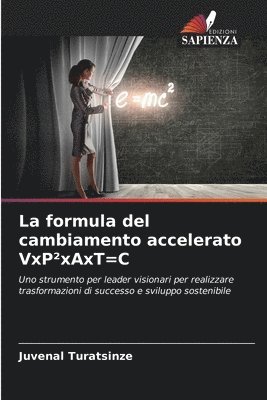 La formula del cambiamento accelerato VxPxAxT=C 1