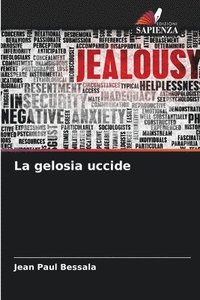 bokomslag La gelosia uccide