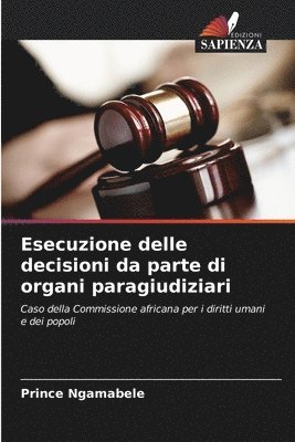 Esecuzione delle decisioni da parte di organi paragiudiziari 1