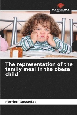 The representation of the family meal in the obese child 1