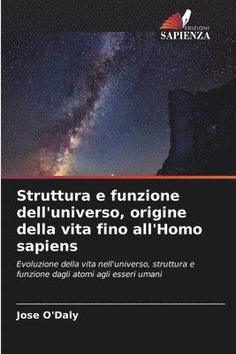 bokomslag Struttura e funzione dell'universo, origine della vita fino all'Homo sapiens
