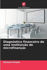 bokomslag Diagnstico financeiro de uma instituio de microfinanas