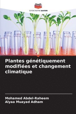 bokomslag Plantes gntiquement modifies et changement climatique