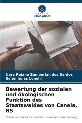 bokomslag Bewertung der sozialen und kologischen Funktion des Staatswaldes von Canela, RS