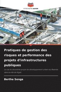 bokomslag Pratiques de gestion des risques et performance des projets d'infrastructures publiques