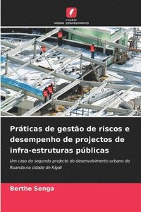 bokomslag Prticas de gesto de riscos e desempenho de projectos de infra-estruturas pblicas