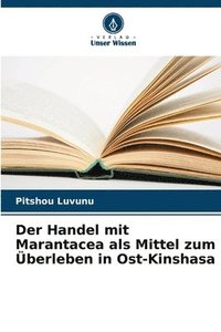 bokomslag Der Handel mit Marantacea als Mittel zum berleben in Ost-Kinshasa