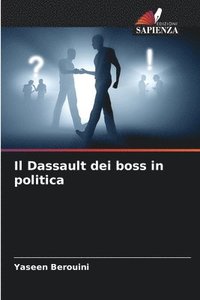 bokomslag Il Dassault dei boss in politica