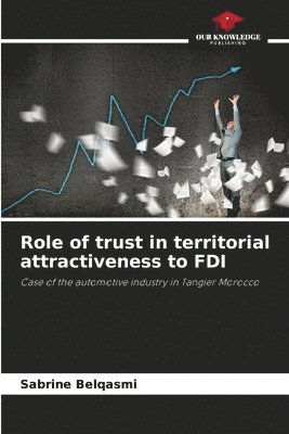 Role of trust in territorial attractiveness to FDI 1