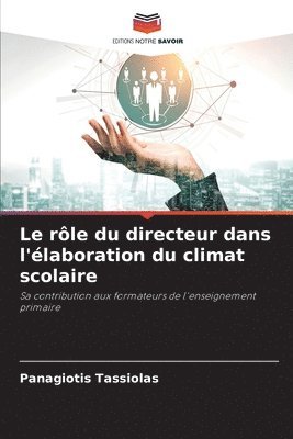 Le rle du directeur dans l'laboration du climat scolaire 1