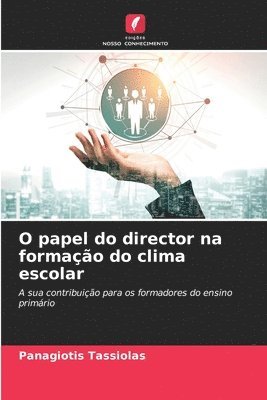 bokomslag O papel do director na formao do clima escolar