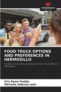 bokomslag Food Truck Options and Preferences in Hermosillo