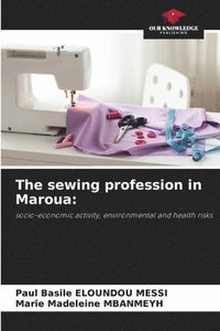 bokomslag The sewing profession in Maroua