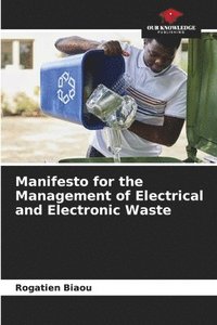 bokomslag Manifesto for the Management of Electrical and Electronic Waste