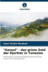 bokomslag &quot;Gazoul&quot; - das grne Gold der Djerbier in Tunesien
