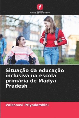 bokomslag Situao da educao inclusiva na escola primria de Madya Pradesh