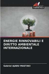 bokomslag Energie Rinnovabili E Diritto Ambientale Internazionale