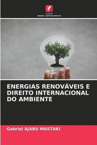 bokomslag Energias Renovveis E Direito Internacional Do Ambiente