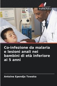 bokomslag Co-infezione da malaria e lesioni anali nei bambini di et inferiore ai 5 anni